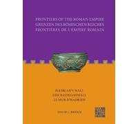 David J. Breeze Frontiers of the Roman Empire: Hadrian's Wall (Tascabile)