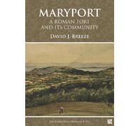 David J. Breeze Maryport: A Roman Fort and Its Community (Tascabile)