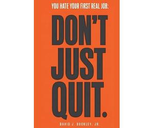 David J Buckley You Hate Your First Real Job (Tascabile)