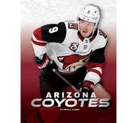 David J. Clarke Arizona Coyotes (Copertina rigida) NHL Teams Set 3