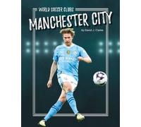 David J. Clarke Manchester City (Copertina rigida) World Soccer Clubs
