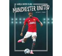 David J. Clarke Manchester United (Copertina rigida) World Soccer Clubs