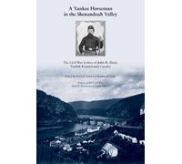 David J. Coles A Yankee Horseman in the Shenandoah Valley (Tascabile)