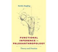 David J. Daegling Functional Inference in Paleoanthropology (Copertina rigida)