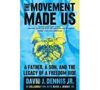 David J Dennis Jr David J Dennis Sr The Movement Made Us (Tascabile)
