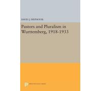 David J. Diepho Pastors and Pluralism in Wurttemberg, 1918-1 (Copertina rigida)