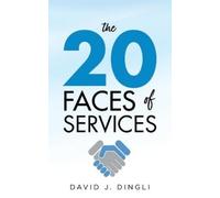 David J Dingli The 20 faces of services (Tascabile)