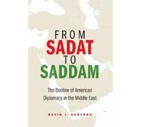 David J. Dunford From Sadat to Saddam (Copertina rigida)