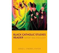 David J. Endres Black Catholic Studies Reader (Tascabile)
