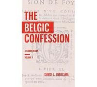 David J Engelsma The Belgic Confession (Copertina rigida)