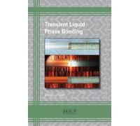 David J Fisher Transient Liquid Phase Bonding (Tascabile)