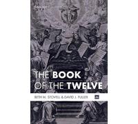 David J Fuller Beth M Stovell The Book of the Twelve (Tascabile)