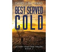 David J Gatward Best Served Cold (Tascabile) DCI Harry Grimm Crime Thrillers