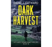 David J Gatward Dark Harvest (Tascabile) DCI Harry Grimm Crime Thrillers
