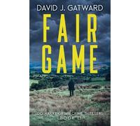 David J Gatward Fair Game (Tascabile) DCI Harry Grimm Crime Thrillers