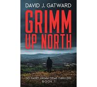 David J Gatward Grimm Up North (Tascabile) DCI Harry Grimm Crime Thrillers