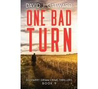 David J Gatward One Bad Turn (Tascabile) DCI Harry Grimm Thrillers