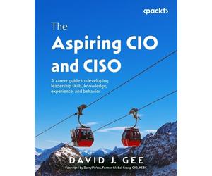 David J. Gee The Aspiring CIO and CISO (Tascabile)