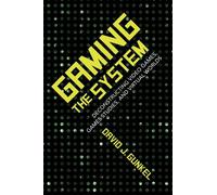 David J. Gunkel Gaming the System (Tascabile) Digital Game Studies