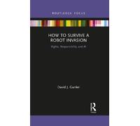 David J Gunkel How to Survive a Robot Invasion (Tascabile)