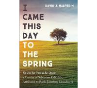 David J Halperin I Came This Day to the Spring (Tascabile)