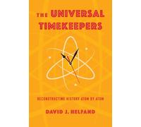 David J. Helfand The Universal Timekeepers (Copertina rigida)
