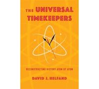 David J. Helfand The Universal Timekeepers (Copertina rigida)