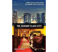 David J. Karjanen The Servant Class City (Tascabile) Globalization and Community