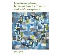 David J. Kearney T Mindfulness-Based Interventions for Trauma and I (Tascabile)