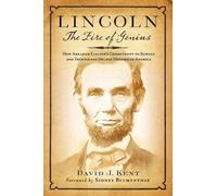 David J. Kent Lincoln: The Fire of Genius (Copertina rigida)
