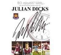 David J Knight & Julian Dicks - 60 minutes with Julian Dicks - A West Ham Hero - (signed copy)