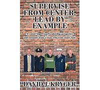 David J Kryger Supervise from Center, Lead by Example (Tascabile)