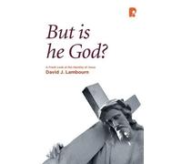 David J Lambourn But is He God? (Tascabile)