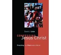 David J. Lose Confessing Jesus Christ (Tascabile)