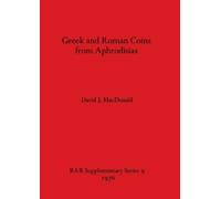 David J. MacDonald Greek and Roman Coins from Aphrodisias (Tascabile)