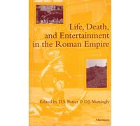 David J. Mattingl Life, Death, and Entertainment in the Roman Empir (Tascabile)