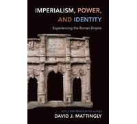 David J. Mattingly Imperialism, Power, and Identity (Tascabile)