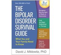 David J. Miklow The Bipolar Disorder Survival Guide, Third Ed (Copertina rigida)