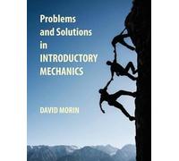 David J Morin Problems and Solutions in Introductory Mechanics (Tascabile)