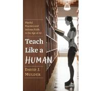 David J Mulder Teach Like a Human (Copertina rigida)