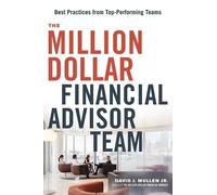 David J. Mullen, Jr. The Million-Dollar Financial Advisor Team (Tascabile)