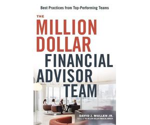 David J. Mullen, Jr. The Million-Dollar Financial Advisor Team (Tascabile)