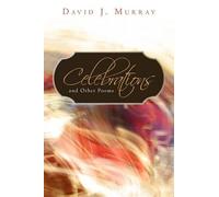 David J Murray Celebrations and Other Poems (Copertina rigida)