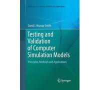 David J. Murray-Sm Testing and Validation of Computer Simulation Mod (Tascabile)