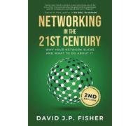 David J P Fisher Networking in the 21st Century (Tascabile)