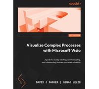 David J Parker Šenaj L Visualize Complex Processes with Microsoft V (Tascabile)