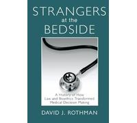 David J. Rothman Strangers at the Bedside (Copertina rigida)