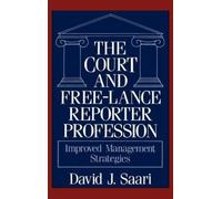 David J. Saari The Court and Free-Lance Reporter Profession (Copertina rigida)