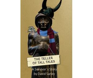 David J Sarley The Teller of Tall Tales (Tascabile)