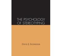 David J. Schneider The Psychology of Stereotyping (Copertina rigida)